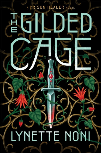 Gilded Cage, the thrilling, unputdownable conclusion to The Prison Healer 9781529360431 Lynette Noni