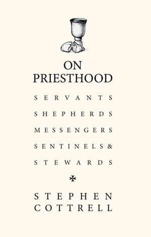 On Priesthood, Essential reading for anyone discerning for ordination in the Church of England