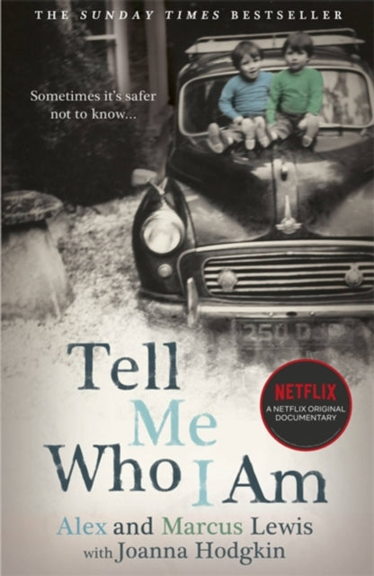 Book cover of: Tell Me Who I Am. By: Alex And Marcus Lewis