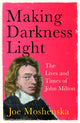 Book cover of: Making Darkness Light. By: Joe Moshenska