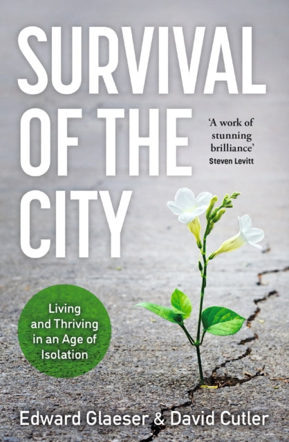Book cover of: Survival of the City. By: Edward L. Glaeser