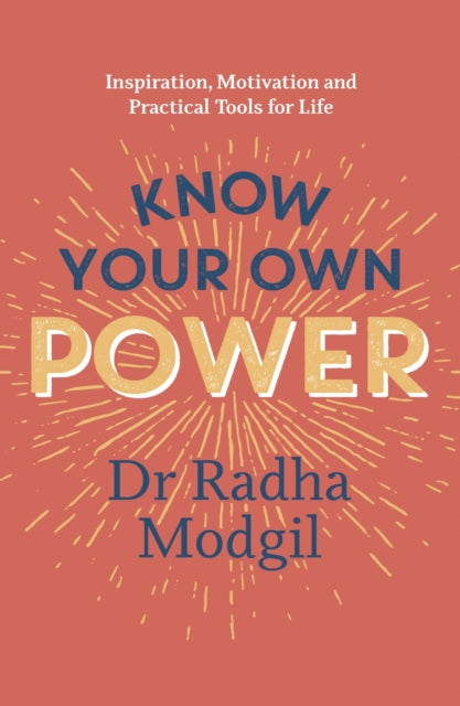 Book cover of: Know Your Own Power. By: Radha Modgil