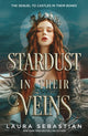 Book cover of: Stardust in their Veins. By: Laura Sebastian