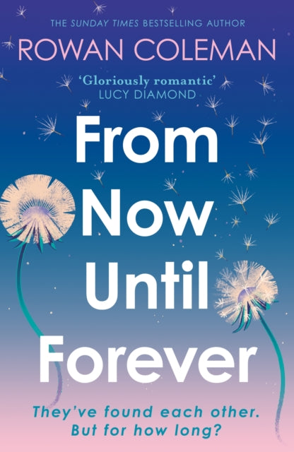 Book cover of: From Now Until Forever. By: Rowan Coleman