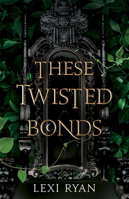 Book cover of: These Twisted Bonds. By: Lexi Ryan