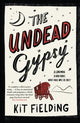 Book cover of: Undead Gypsy. By: Kit Fielding