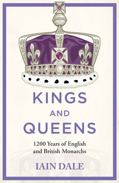 Book cover of: Kings and Queens. By: Iain Dale