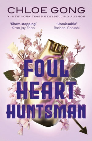 Foul Heart Huntsman, the unmissable, gripping and searingly romantic sequel to historical fantasy Foul Lady Fortune