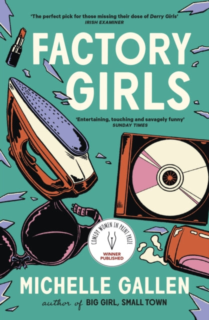 Book cover of: Factory Girls. By: Michelle Gallen