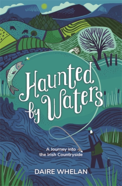 Book cover of: Haunted by Waters: A Journey into the Irish Countryside. By: Daire Whelan