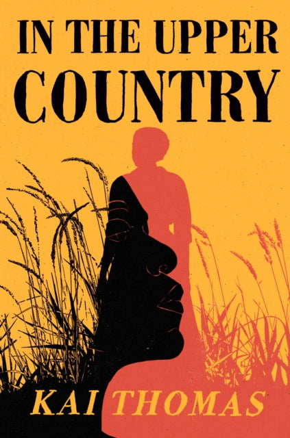Book cover of: In the Upper Country. By: Kai Thomas
