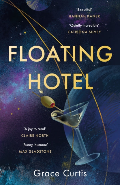 Floating Hotel, found family, mystery and a once-grand hotel collide in space in this charming, addictive tale 9781529391688 Grace Curtis