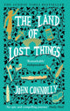 Book cover of: The Land of Lost Things. By: John Connolly