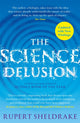 Science Delusion, Freeing the Spirit of Enquiry (NEW EDITION) 9781529393224 Rupert Sheldrake
