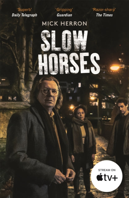 Slow Horses, The bestselling thrillers that inspired the hit Apple TV+ show Slow Horses (Slough House Thriller 1)