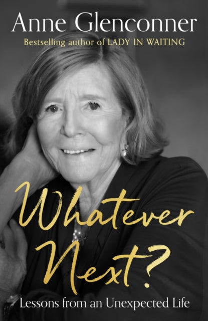 Book cover of: Whatever Next?. By: Anne Glenconner