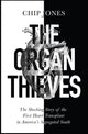 Book cover of: Organ Thieves. By: Chip Jones