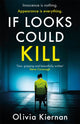 Book cover of: If Looks Could Kill. By: Olivia Kiernan
