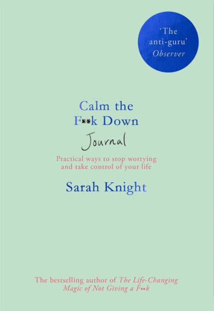 Book cover of: Calm the F**k Down Journal. By: Sarah Knight