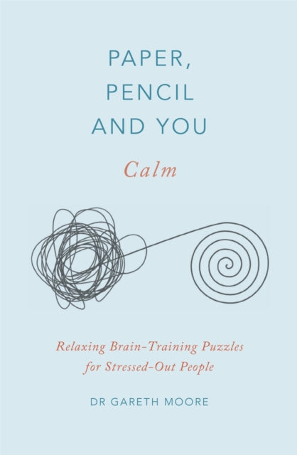 Book cover of: Paper, Pencil & You: Calm. By: Gareth Moore