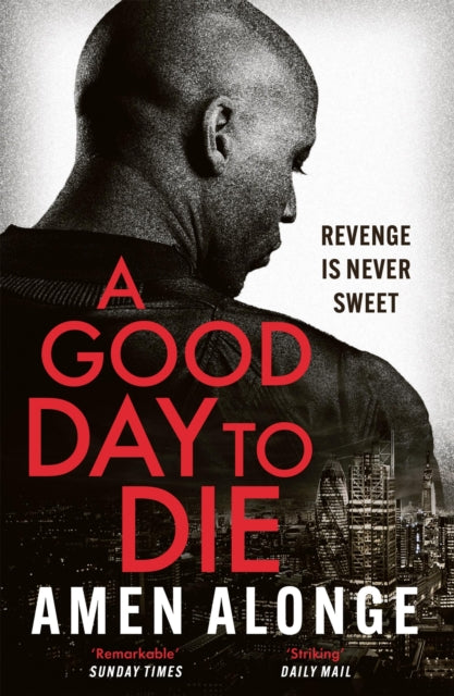 Book cover of: Good Day to Die. By: Amen Alonge