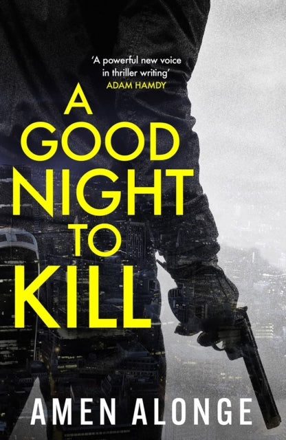 Book cover of: Good Night to Kill. By: Amen Alonge