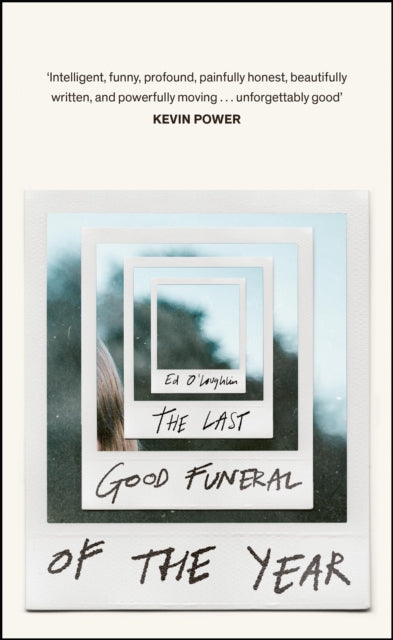 Last Good Funeral of the Year, A Memoir 9781529417067 Ed O'Loughlin
