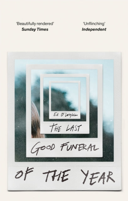 Book cover of: Last Good Funeral of the Year. By: Ed O'Loughlin
