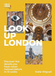 Book cover of: Look Up London. By: Katie Wignall
