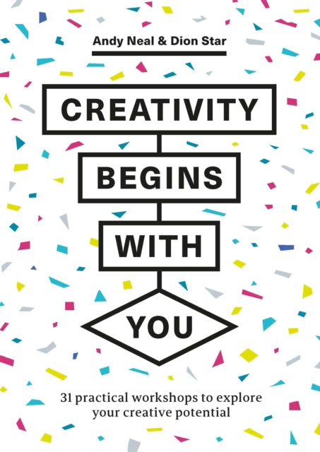 Book cover of: Creativity Begins With You. By: Andy Neal