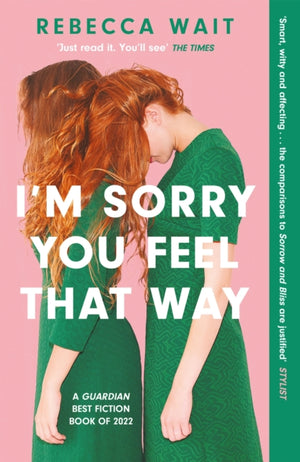 I'm Sorry You Feel That Way, the whip-smart domestic comedy you won't be able to put down