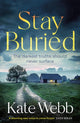 Book cover of: Stay Buried. By: Kate Webb