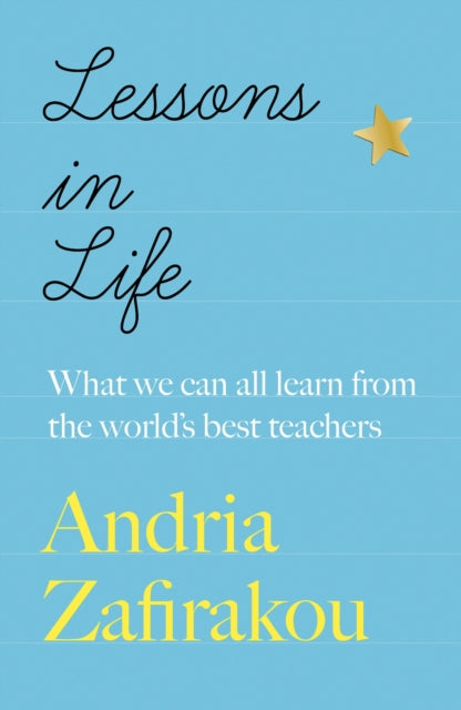 Book cover of: Lessons in Life. By: Andria Zafirakou