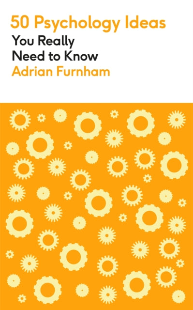 Book cover of: 50 Psychology Ideas You Really Need to Know. By: Adrian Furnham