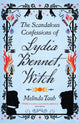 Book cover of: Scandalous Confessions of Lydia Bennet, Witch. By: Melinda Taub