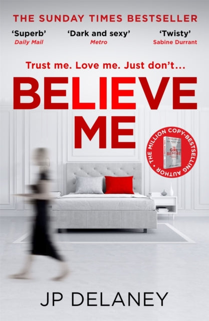 Book cover of: Believe Me. By: J. P. Delaney