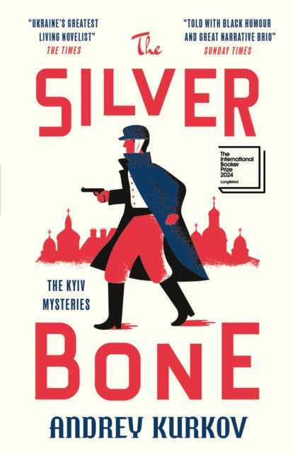 The Silver Bone, Longlisted for the International Booker Prize 2024 9781529426519 Andrei Kurkov