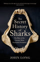 Book cover of: Secret History of Sharks