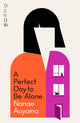 Perfect Day to be Alone, the award-winning Japanese coming-of-age classic 9781529427684 Nanae Aoyama