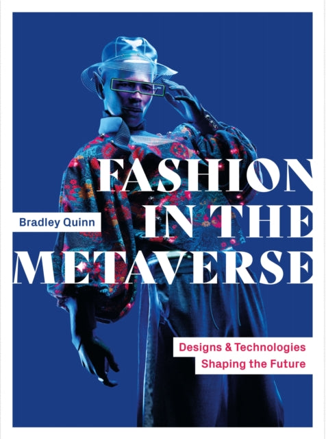 Book cover of: Fashion in the Metaverse. By: Bradley Quinn