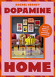 Dopamine Home, A bold guide to mood-boosting interiors 9781529441895 Rachel Verney