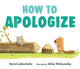 Book cover of: How to Apologize. By: David LaRochelle