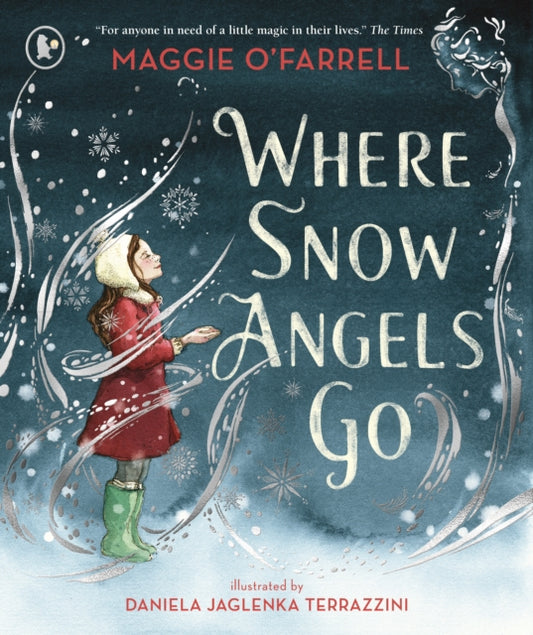 Where Snow Angels Go, A delightfully wintery picture book from the award-winning and internationally bestselling author of HAMNET 9781529501094 Maggie OFarrell