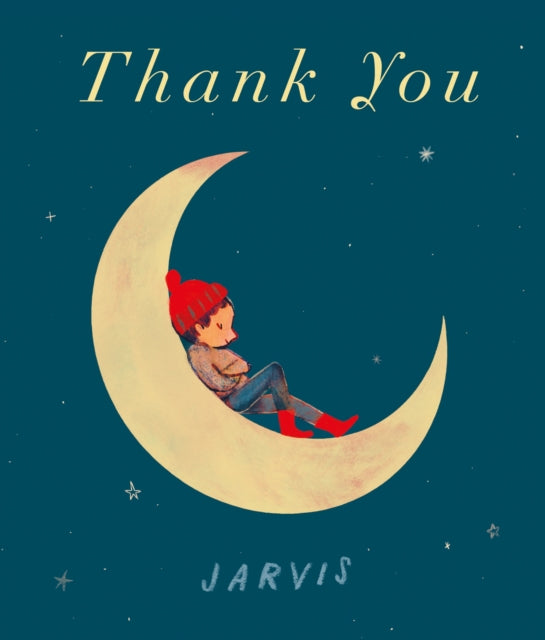 Thank You, A warm and funny picture book about gratitude, perfect for gifting to any small reader 9781529503920 Jarvis