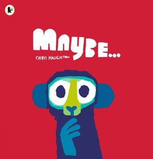 Maybe..., A laugh-out-loud tale of mischievous little monkeys and the winner of the Oscar’s Book Prize