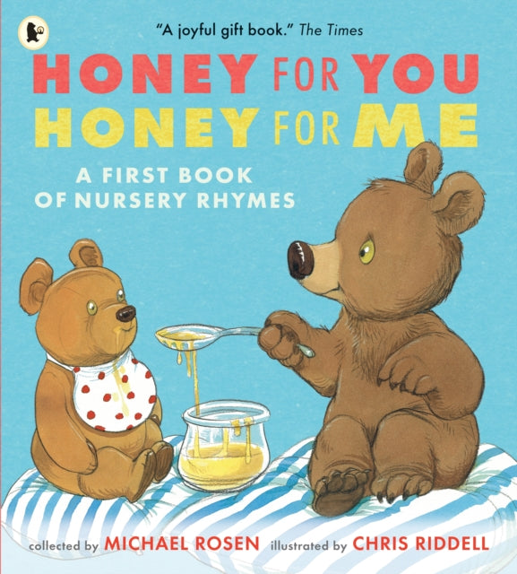 Book cover of: Honey for You, Honey for Me: A First Book of Nursery Rhymes. By: Chris Riddell