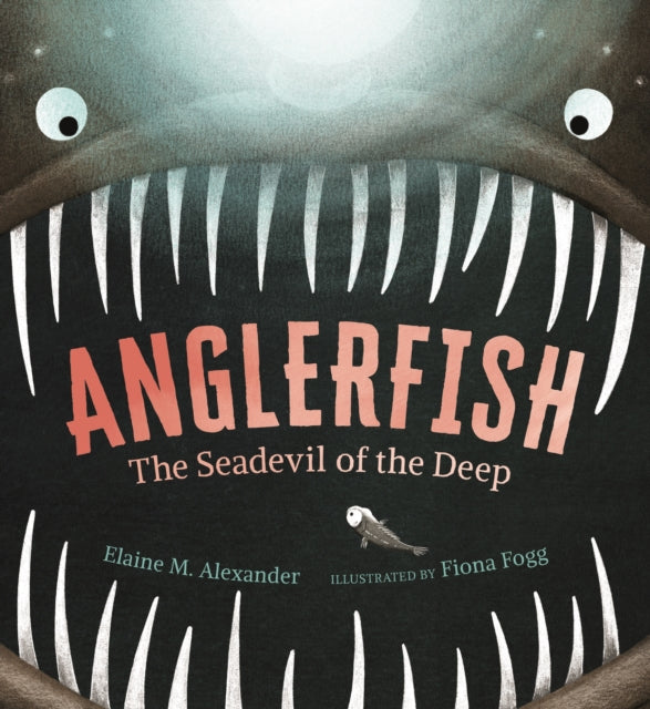Book cover of: Anglerfish: The Seadevil of the Deep. By: Elaine M. Alexander