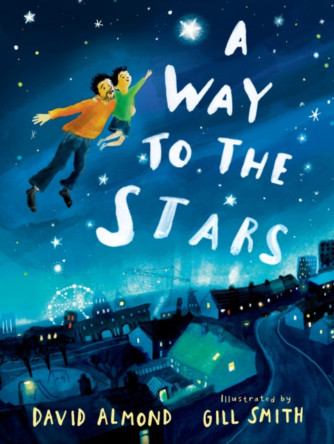 Way to the Stars 9781529506655 David Almond