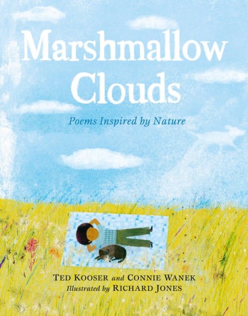 Book cover of: Marshmallow Clouds: Poems Inspired by Nature. By: Ted Kooser