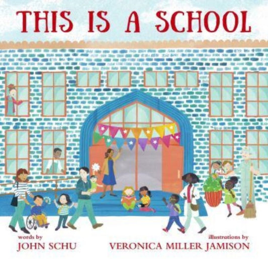 Book cover of: This Is a School. By: John Schu